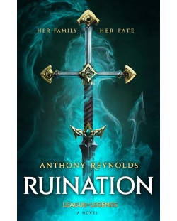 Ruination: A League of Legends Novel (Little Brown)