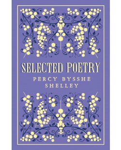 Selected Poetry: Percy Bysshe Shelley