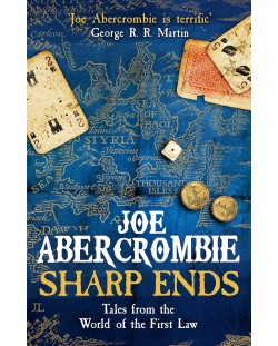Sharp Ends. Tales from the World of the First Law