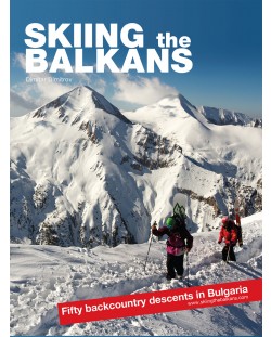 Skiing the Balkans. Fifty backcountry descents in Bulgaria