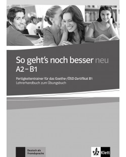 So geht's noch besser Neu A2-B1 LHB / Немски език - ниво А2-В1: Книга за учителя (ново издание)