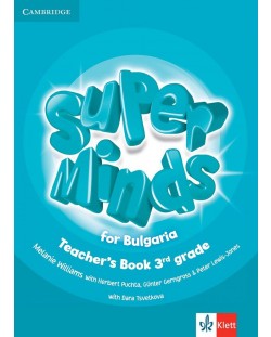 Super Minds for Bulgaria 3rd grade: Teacher's Book  / Книга за учителя по английски език за 3. клас + CDs. Учебна програма 2018/2019 (Клет)