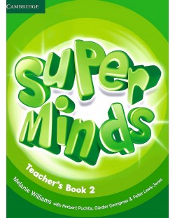 Super Minds Level 2 Teacher's Book / Английски език - ниво 2: Книга за учителя