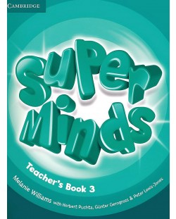 Super Minds Level 3 Teacher's Book / Английски език - ниво 3: Книга за учителя
