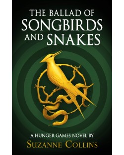 The Ballad of Songbirds and Snakes. A Hunger Games Novel (Hardcover)