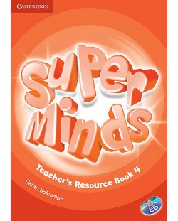 Super Minds Level 4 Teacher's Resource Book with Audio CD / Английски език - ниво 4: Книга за учителя с допълнителни материали