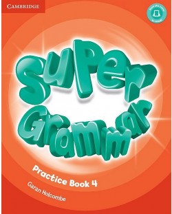 Super Minds Level 4 Super Grammar Book / Английски език - ниво 4: Граматика