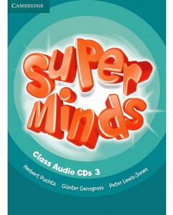 Super Minds Level 3 Class Audio CDs / Английски език - ниво 3: 3 аудиодиска