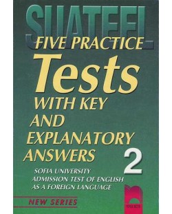 Тестове по английски език за кандидат-студенти № 2 (Five Practice Tests)