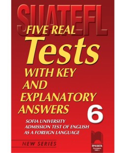 Тестове по английски език за кандидат-студенти № 6 (Five Real Tests)