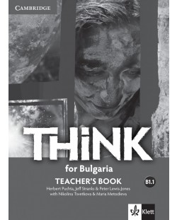 Think for Bulgaria B1.1: Teacher's Book / Книга за учителя по английски език: 8. клас интензивен. Учебна програма 2018/2019