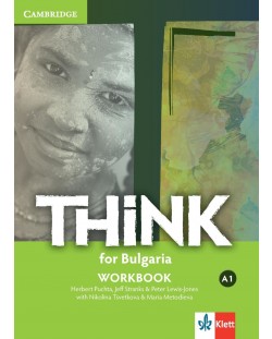 Think for Bulgaria A1: Workbook / Тетрадка по английски език - 8. клас (интензивен). Учебна програма 2018/2019
