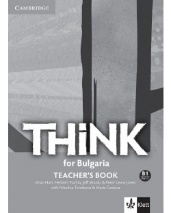 Think for Bulgaria B1 - Part 2: Teacher’s book / Книга за учителя по английски език - ниво B1: Част 2. Учебна програма 2018/2019 (Клет)