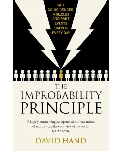 The Improbability Principle Why coincidences, miracles and rare events happen all the time