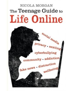 The Teenage Guide to Life Online