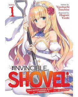 The Invincible Shovel, Vol. 1 (Light Novel)