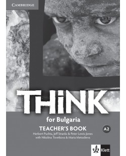 Think for Bulgaria A2: Teacher's Book / Книга за учителя по английски език: 8. клас интензивен. Учебна програма 2018/2019