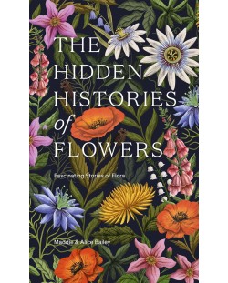 The Hidden Histories of Flowers
