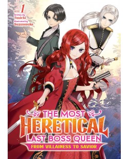 The Most Heretical Last Boss Queen: From Villainess to Savior, Vol. 1 (Light Novel)