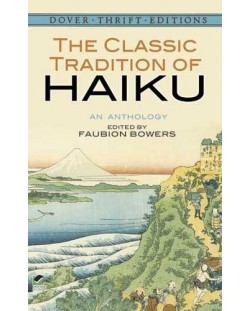 The Classic Tradition of Haiku: An Anthology