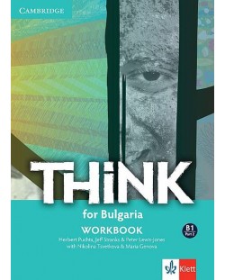 Think for Bulgaria B1 - Part 2: Workbook / Тетрадка по английски език - ниво B1: Част 2. Учебна програма 2018/2019 (Клет)