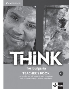 Think for Bulgaria A1: Teacher's Book / Книга за учителя по английски език: 8. клас интензивен. Учебна програма 2018/2019