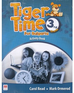 Tiger Time for Bulgaria for 3rd Grade: Activity Book / Английски език за 3. клас: Учебна тетрадка