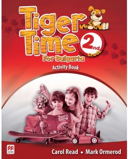 Tiger Time for Bulgaria for the 2-nd grade: Activity Book / Английски език за 2. клас (Работна тетрадка)