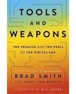 Tools and Weapons: The Promise and The Peril of the Digital Age