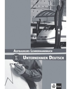 Unternehmen Deutsch Aufbaukurs Lehrerhandbuch