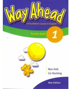 Way Ahead 1: Practice Book / Английски език (Тетрадка за упражнения)
