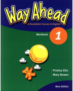 Way Ahead 1: Workbook / Английски език (Работна тетрадка)