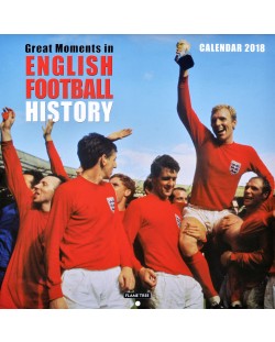 Wall Calendar 2018: Great Moments in English Football History