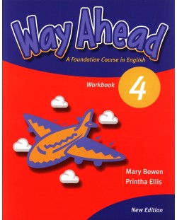 Way Ahead 4: Workbook / Английски език (Работна тетрадка)