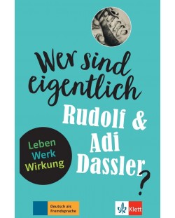 Wer ist eigentlich Rudolf & Adi Dassler? Leben. Werk. Wirkung Buch + Online-Angebot