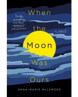 When The Moon Was Ours