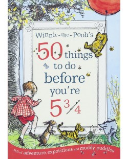 Winnie-the-Pooh's 50 things to do before you're 5 3/4