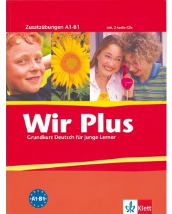Wir Plus: Учебна система по немски език - ниво А1-B1: Допълнителни упражнения + 2 CD