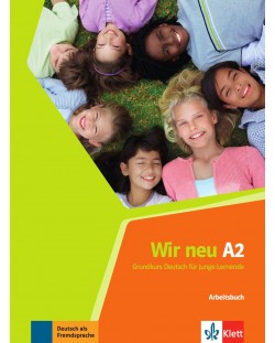 Wir Neu A2: Arbeitsbuch / Немски език - ниво A2: Учебна тетрадка