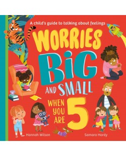 Worries Big and Small When You Are 5