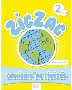 Zig Zag 2: Cahier d'Activites / Тетрадка по френски език за 2. - 4. клас (ниво A1.2)