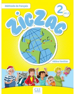 Zig Zag 2: Méthode de français / Учебник по френски език за 2. - 4. клас (ниво A1.2)