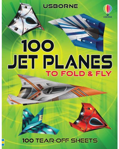 100 Planes to Fold and Fly: Jet Planes - 1