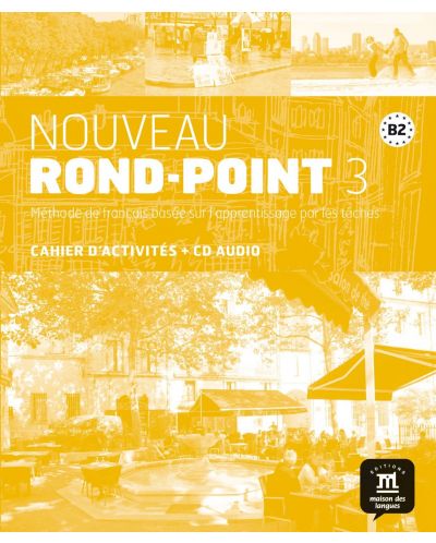 Nouveau Rond-Point 3 / Френски език - ниво B2: Учебна тетрадка + CD (ново издание) - 1