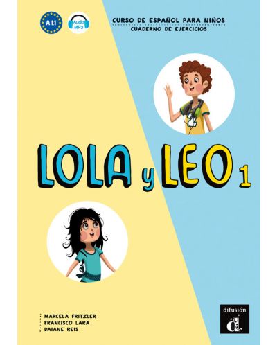 Lola y Leo: Ниво 1 / Испански език: A1.1 - Учебна тетрадка с аудио онлайн