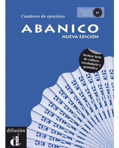 Abanico: Nueva Edicion - Учебен курс по испански език (учебна тетрадка). Ново издание - 1