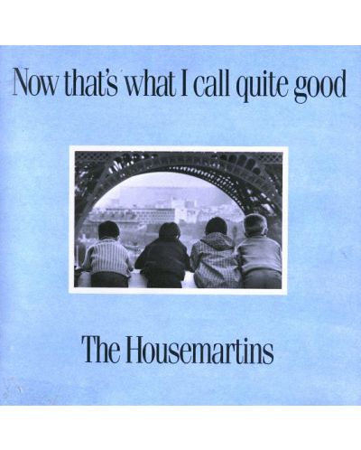 The Housemartins - Now That's What I Call Quite Good (CD)