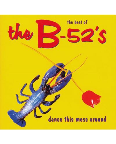 The B-52's - Dance The Mess Around - The Best Of The B-52's - (CD)