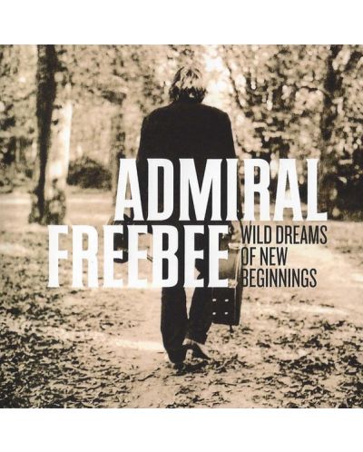 Admiral Freebee - Wild Dreams Of New Beginnings (CD) - 1