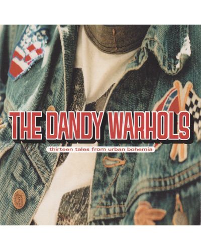 The Dandy Warhols - Thirteen Tales From Urban Bohemia - (CD)